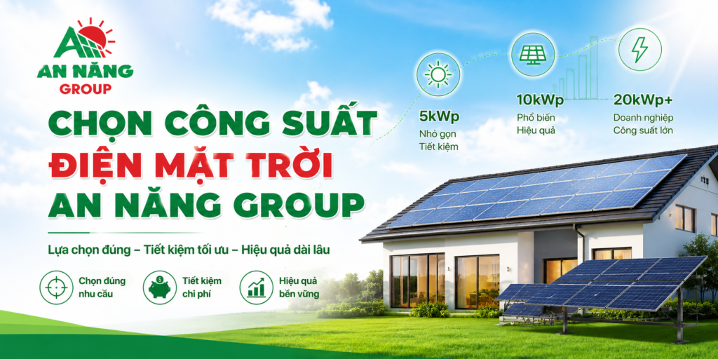 Kỹ sư An Năng Group tư vấn chọn công suất điện mặt trời tối ưu cho khách hàng