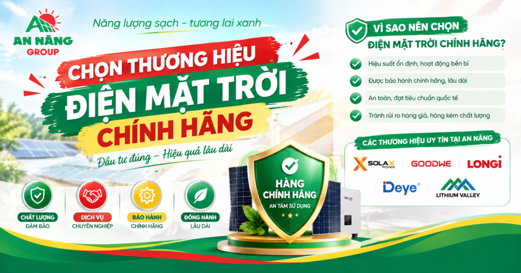 tư vấn cho khách hàng cách phân biệt các thương hiệu điện mặt trời uy tín và hàng trôi nổi kém chất lượng