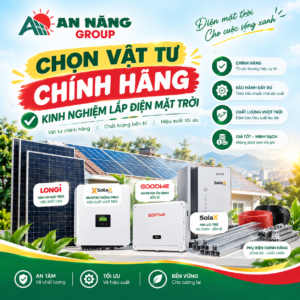 Tấm pin Longi và biến tần SolaX, những vật tư bắt buộc phải có theo kinh nghiệm lắp điện mặt trời