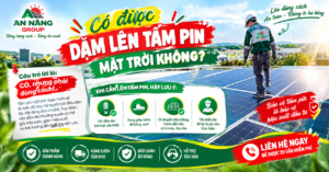 hướng dẫn kỹ thuật di chuyển trên mái nhà và giải đáp thắc mắc có nên dẫm lên tấm pin mặt trời không